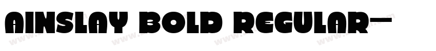 Ainslay Bold Regular字体转换